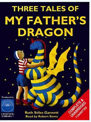 Three Tales of My Father's Dragon: My Father's ... 0807278432 Book Cover