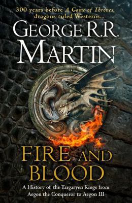 Fire and Blood: 300 Years Before a Game of Thro... 0008307733 Book Cover