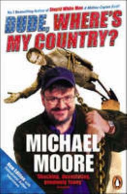 Dude, Where's My Country? 0713997001 Book Cover