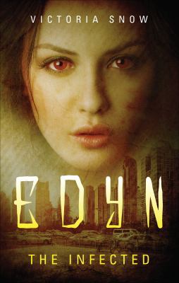 Edyn: the Infected 1625103417 Book Cover