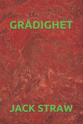 GRÅDIGHET (Norwegian Bokmal Edition)