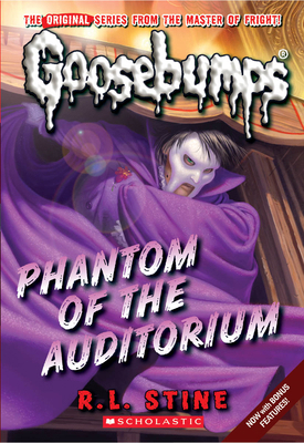 Phantom of the Auditorium (Classic Goosebumps #... 0545298369 Book Cover