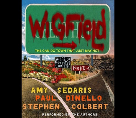 Wigfield: The Can-Do Town That Just May Not 1565117727 Book Cover