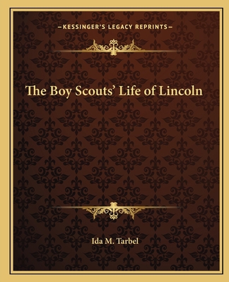 The Boy Scouts' Life of Lincoln 1162617829 Book Cover