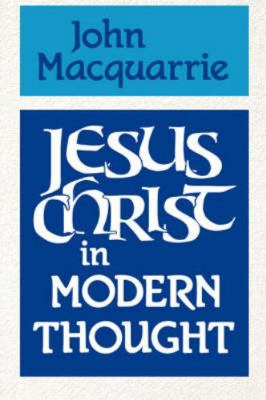 Jesus Christ in Modern Thought B0060Y64RI Book Cover