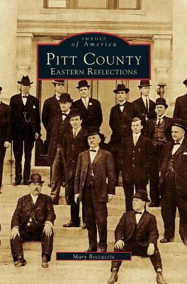 Pitt County: Eastern Reflections 1531660711 Book Cover