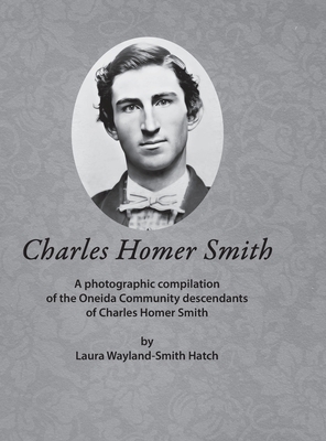 Charles Homer Smith: A photographic compilation... 1387551620 Book Cover