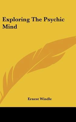 Exploring the Psychic Mind 1161643516 Book Cover