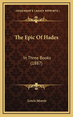 The Epic of Hades: In Three Books (1887) 1164325078 Book Cover