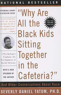Why Are All the Black Kids Sitting Together in ... 061370648X Book Cover