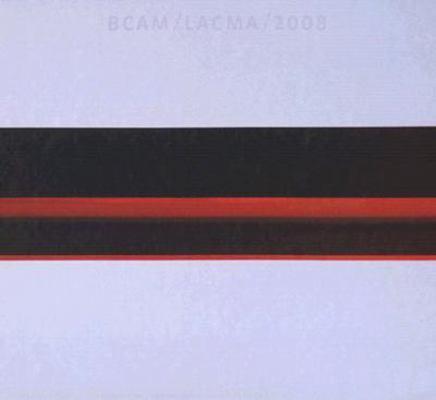 BCAM/LACMA/2008: The Broad Contemporary Art Mus... 0875871976 Book Cover