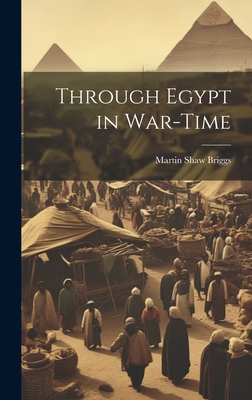 Through Egypt in War-Time 1020710969 Book Cover