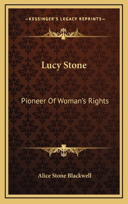 Lucy Stone: Pioneer Of Woman's Rights 1164502417 Book Cover