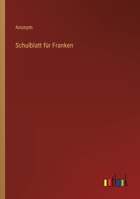Schulblatt für Franken [German] 3368218069 Book Cover
