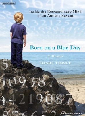 Born on a Blue Day: Inside the Extraordinary Mi... 1400104033 Book Cover