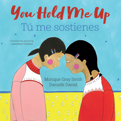 You Hold Me Up / Tú Me Sostienes [Spanish] 1459840712 Book Cover