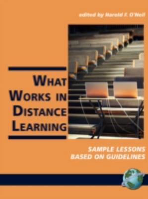 What Works in Distance Learning: Sample Lessons... 1593118848 Book Cover