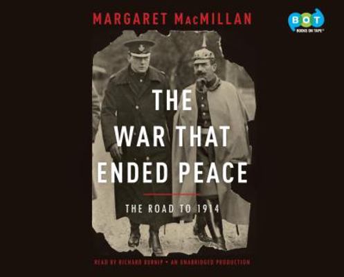 The War That Ended Peace: The Road to 1914 0804127425 Book Cover