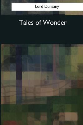 Tales of Wonder 1544285108 Book Cover