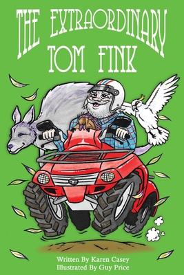 The Extraordinary Tom Fink: Where it all began. 0648501515 Book Cover