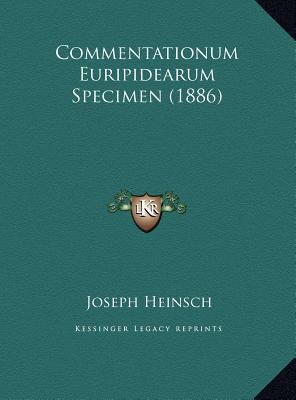 Commentationum Euripidearum Specimen (1886) [Latin] 1169437699 Book Cover