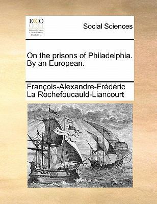 On the Prisons of Philadelphia. by an European. 1171390815 Book Cover