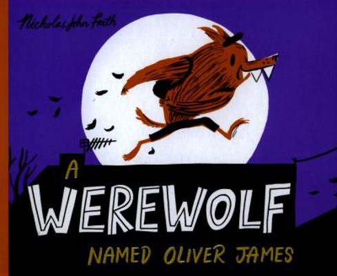 A Werewolf Named Oliver James 1407171976 Book Cover