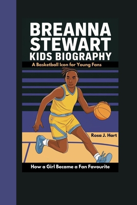 Breanna Stewart Kids biography: A Basketball Ic...            Book Cover