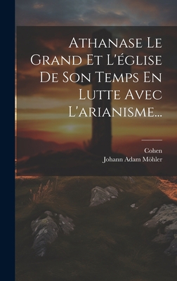 Athanase Le Grand Et L'église De Son Temps En L... [French] 1020454334 Book Cover