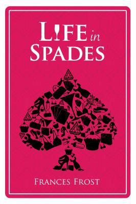 Life in Spades 0989113906 Book Cover