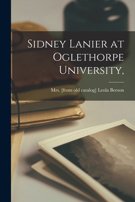 Sidney Lanier at Oglethorpe University, 1015233503 Book Cover