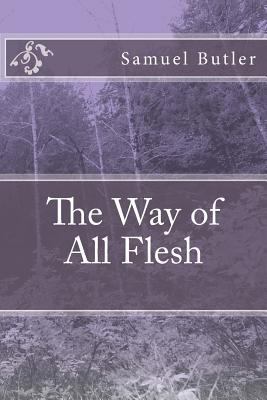 The Way of All Flesh 1979590877 Book Cover