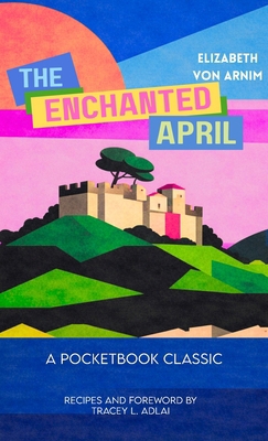 The Enchanted April (Pocketbook Classics Unabri... 1969043091 Book Cover