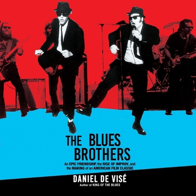 The Blues Brothers: An Epic Friendship, the Ris... B0CZCFZ9GC Book Cover