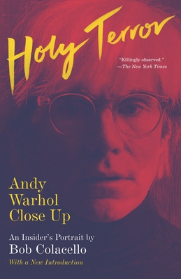 Holy Terror: Andy Warhol Close Up 0804169861 Book Cover