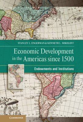 Economic Development in the Americas since 1500 1107009553 Book Cover
