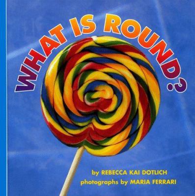 What is Round? 0694012084 Book Cover