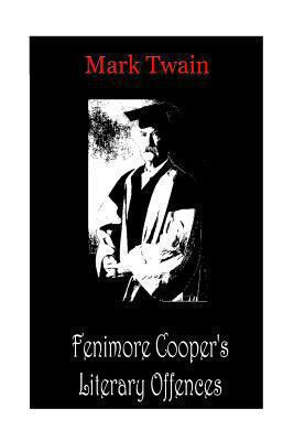 Fenimore Cooper's Literary Offences 1478198648 Book Cover