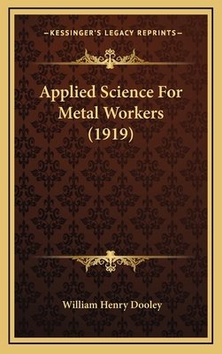 Applied Science for Metal Workers (1919) 1164806807 Book Cover
