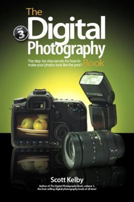 The Digital Photography Book, Part 3 0321617657 Book Cover