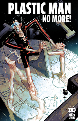 Plastic Man No More! 1799501019 Book Cover