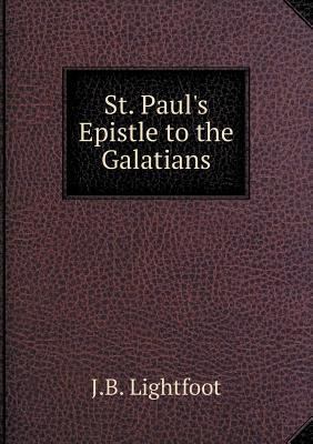 St. Paul's Epistle to the Galatians 5518643993 Book Cover