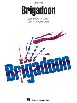 Brigadoon: Vocal Score 1423483987 Book Cover