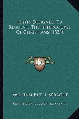 Hints Designed To Regulate The Intercourse Of C... 1166987965 Book Cover