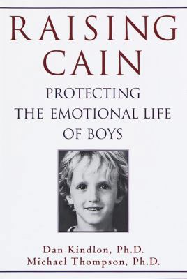 Raising Cain: Protecting the Emotional Life of ... 0345424573 Book Cover