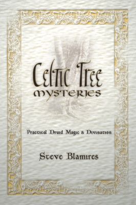 Celtic Tree Mysteries : Practical Druid Magic a... 1567180701 Book Cover