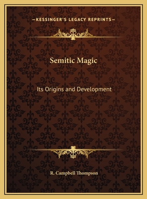 Semitic Magic: Its Origins and Development 1169772684 Book Cover