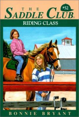 Riding Class #52 (Saddle Club) 0785784446 Book Cover