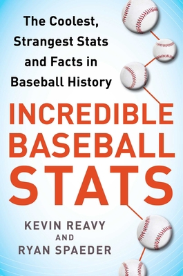 Incredible Baseball Stats: The Coolest, Strange... 161321894X Book Cover