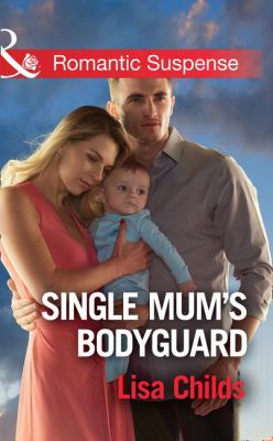 Single Mums Bodyguard 0263930475 Book Cover
